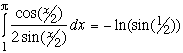 Integral (1 to pi) {cos(x/2)/2sin(x/2)}dx = -ln(sin(1/2))