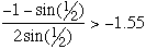 (-1-sin(1/2))/(2sin(1/2)) > -1.55