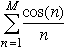 Sum (n=1 to M) {cos(n)/n}