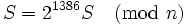 S = 2^{1386} S \pmod n\,