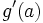 g'(a)\,