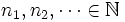 n_{1},n_{2},\dots\in\mathbb N