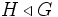 H\triangleleft G