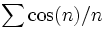 \sum \cos(n)/n