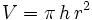 V=\pi\,h\,r^2