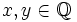 x,y \in\mathbb{Q}