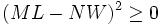 (ML-NW)^2 \ge 0