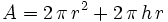 A=2\,\pi\,r^2+2\,\pi\,h\,r