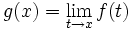 g(x) = \lim_{t \to x} f(t)