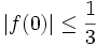 |f(0)| \leq \frac{1}{3}