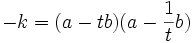 -k = (a - tb)(a - \frac 1t b)