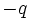 -q\,
