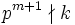 p^{m+1}\nmid k