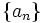 \left\{a_{n}\right\}