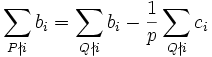 \sum_{P\nmid i} b_i = \sum_{Q\nmid i} b_i - \frac1p\sum_{Q\nmid i} c_i