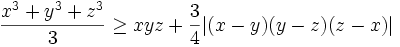 \frac{x^{3}+y^{3}+z^{3}}{3}\ge xyz+\frac{3}{4}|(x-y)(y-z)(z-x)|